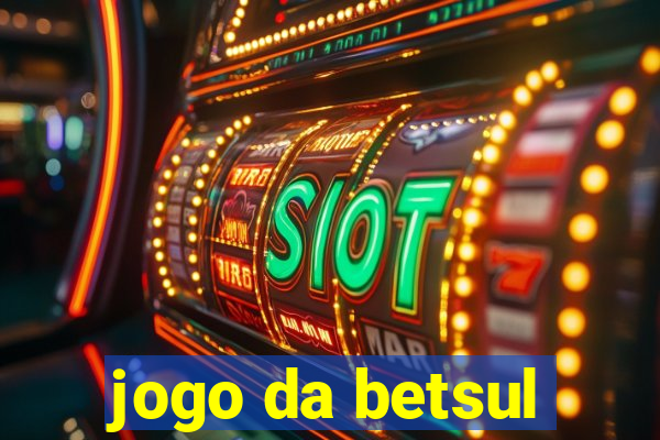 jogo da betsul